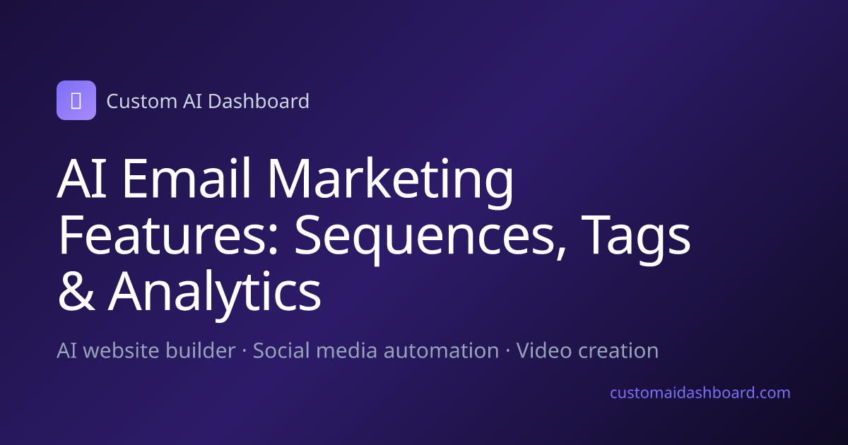 AI Email Marketing Features: Sequences, Tags & Analytics