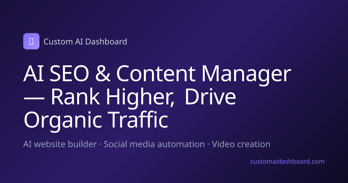 AI SEO & Content Manager — Rank Higher, Drive Organic Traffic