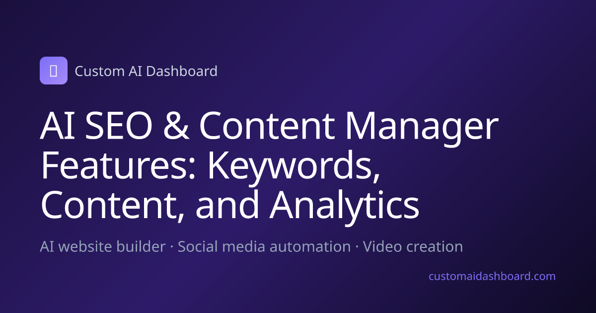 AI SEO & Content Manager Features: Keywords, Content, and Analytics