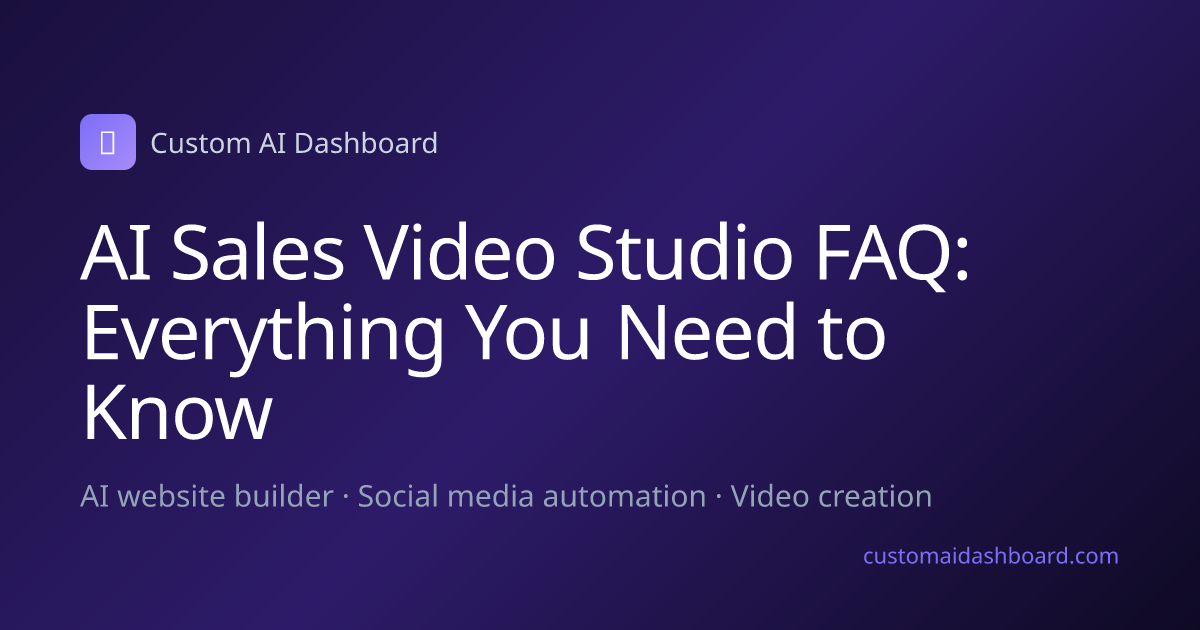 AI Sales Video Studio FAQ: Everything You Need to Know
