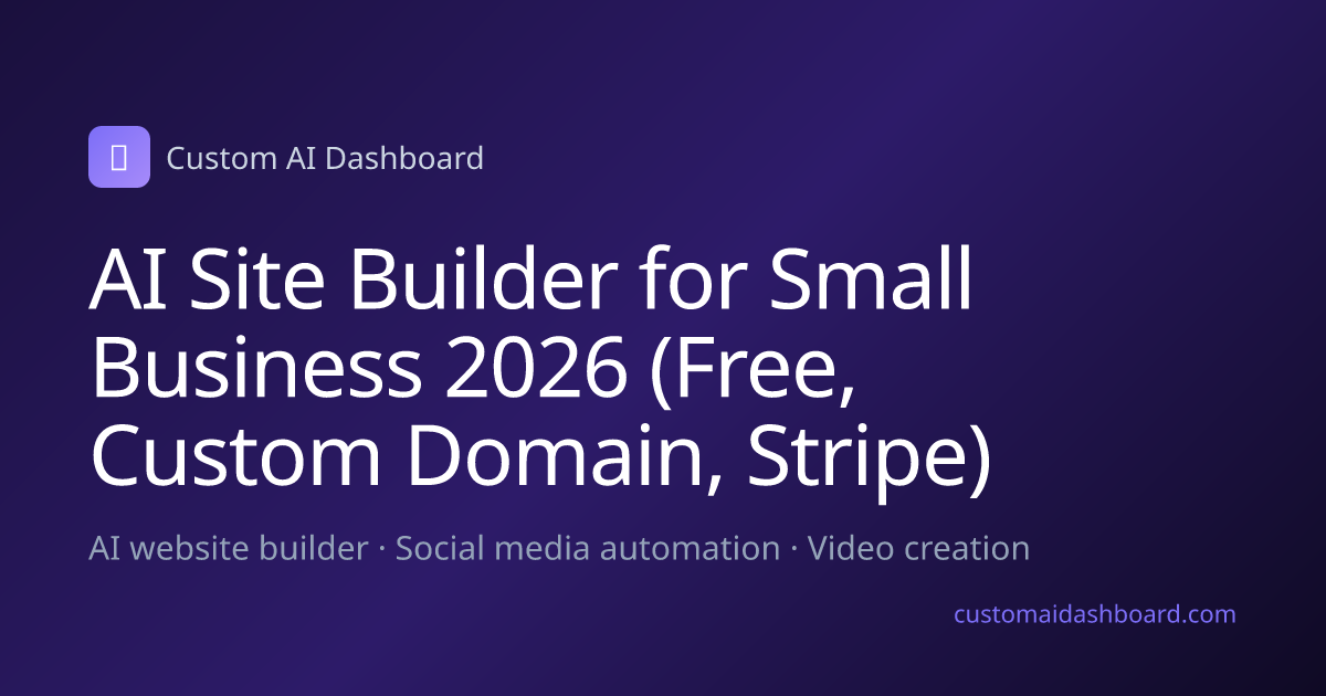 AI Site Builder for Small Business 2026 (Free, Custom Domain, Stripe)