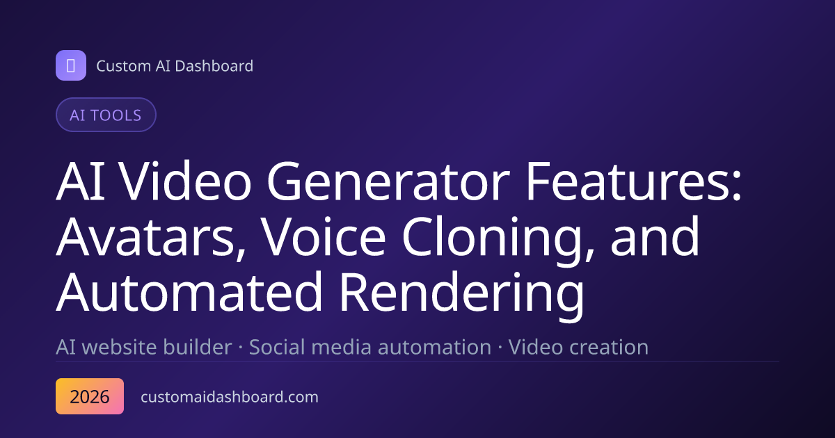 AI Video Generator Features: Avatars, Voice Cloning, and Automated Rendering