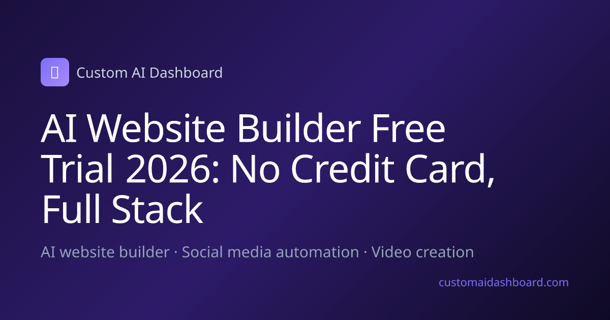 AI Website Builder Free Trial 2026: No Credit Card, Full Stack