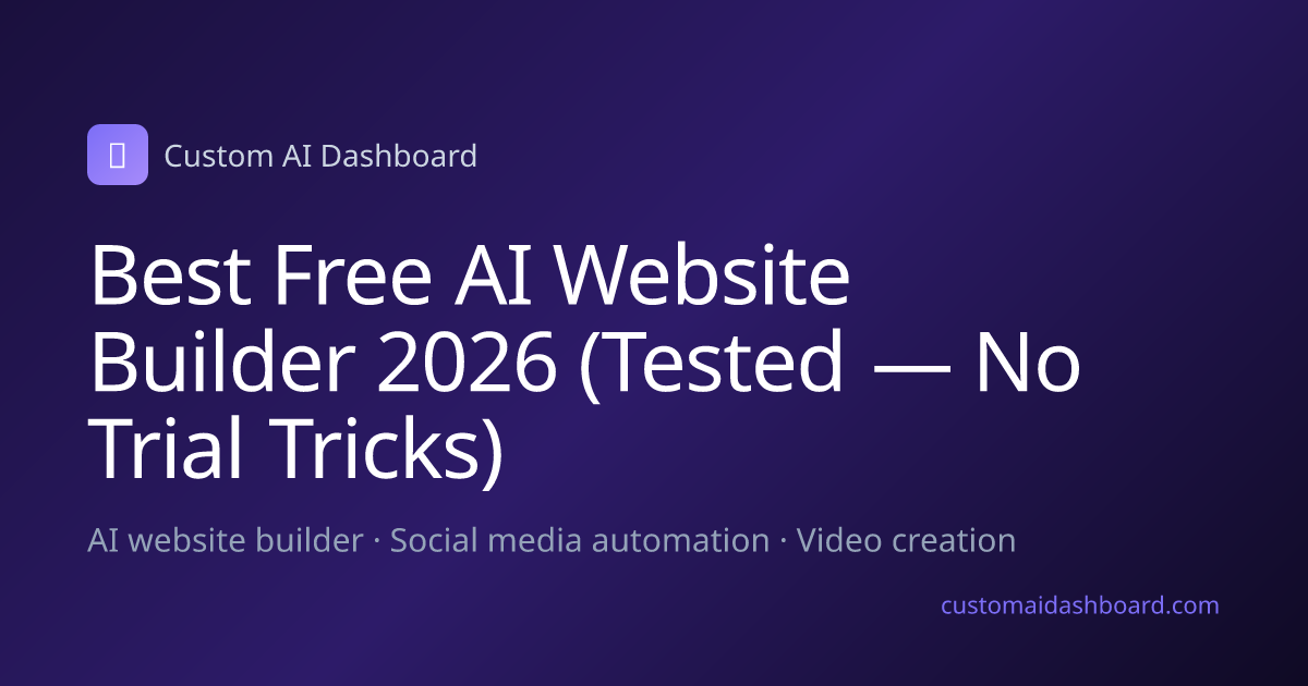 Best Free AI Website Builder 2026 (Tested — No Trial Tricks)