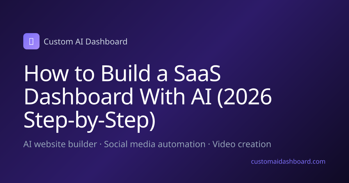 How to Build a SaaS Dashboard With AI (2026 Step-by-Step)