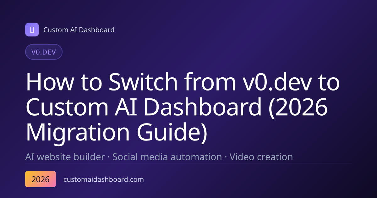 How to Switch from v0.dev to Custom AI Dashboard (2026 Migration Guide)