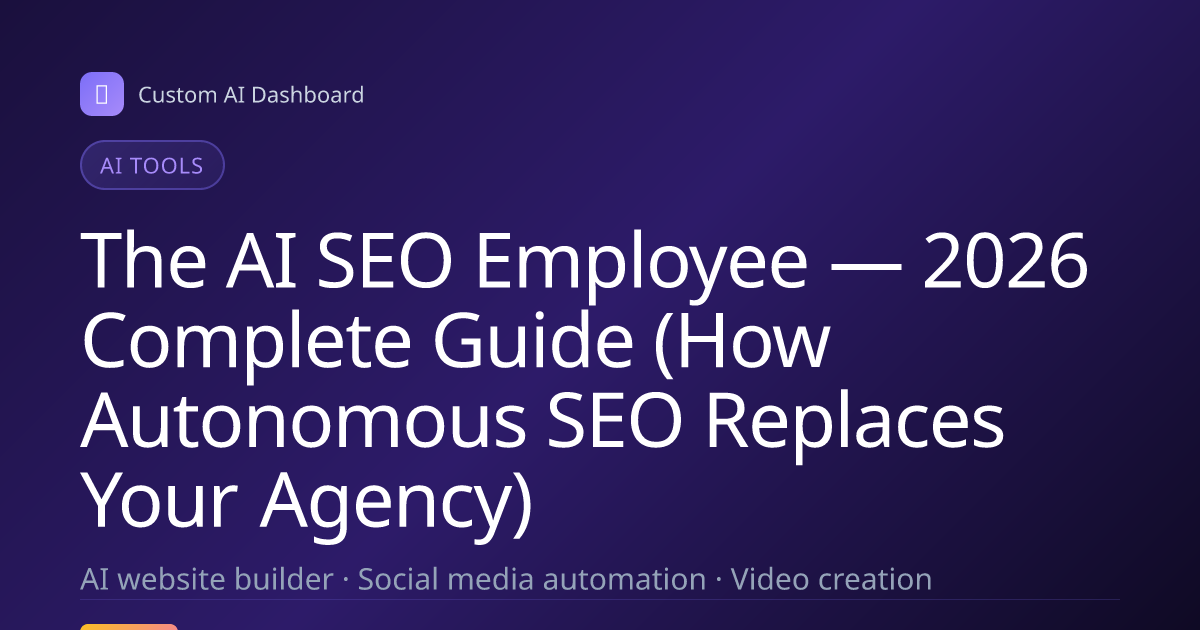 The AI SEO Employee — 2026 Complete Guide (How Autonomous SEO Replaces Your Agency)
